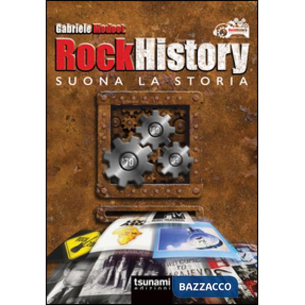 Rock history. Suona la storia. Con aggiornamento online