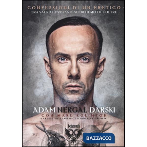 Confessioni di un Eretico. Tra sacro e profano nei Behemoth e oltre