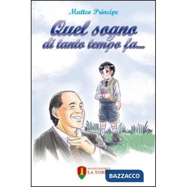 Quel sogno di tanto tempo fa...