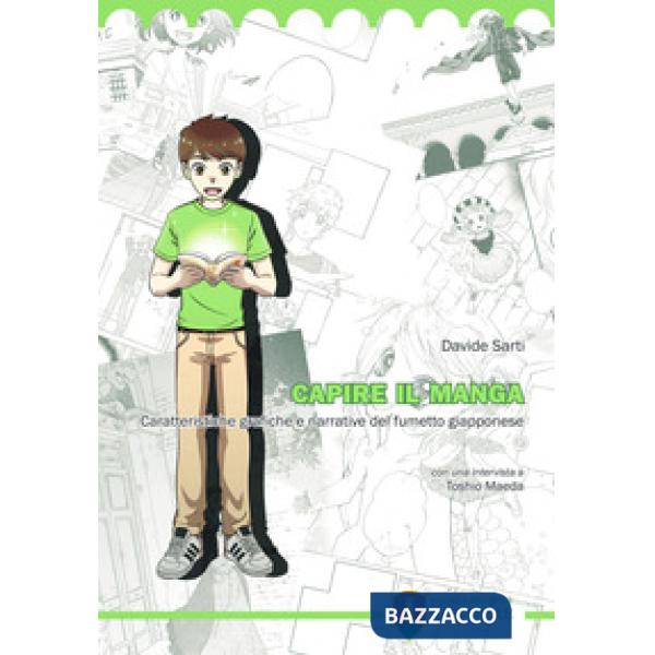 Capire il manga. Caratteristiche grafiche e narrative del fumetto giapponese