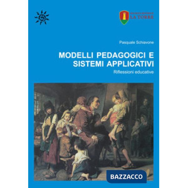 Modelli pedagogici e sistemi applicativi. Riflessioni educative