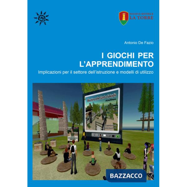 Giochi per l'apprendimento. Implicazioni per il settore dell'istruzione e modelli di utilizzo (I)