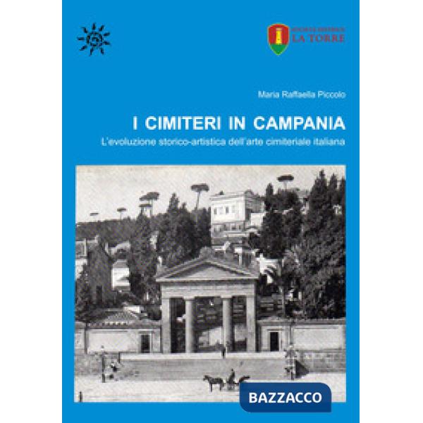 Cimiteri in Campania. L'evoluzione storico-artistica dell'arte cimiteriale italiana (I)