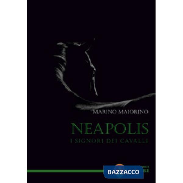 Neapolis. I signori dei cavalli