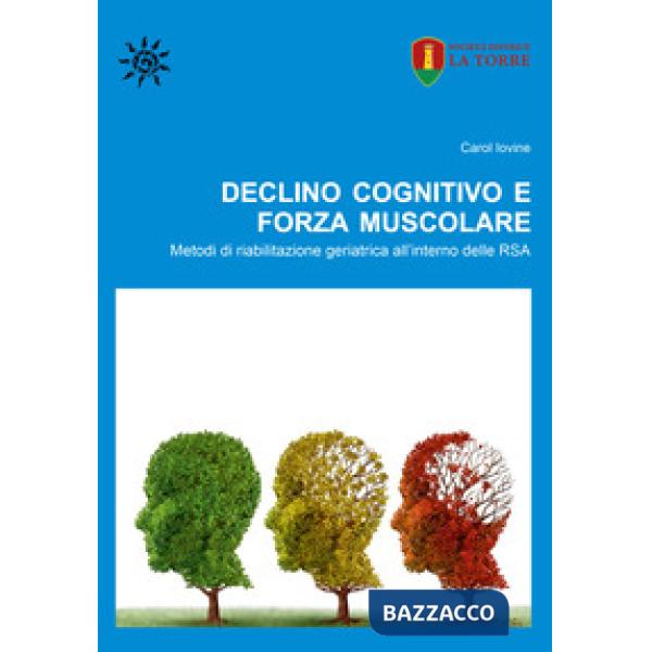 Declino cognitivo e forza muscolare. Metodi di riabilitazione geriatrica all'interno delle RSA