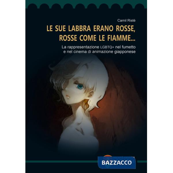«Le sue labbra erano rosse, rosse come le fiamme...». La rappresentazione LGBTQ+ nel fumetto e nel cinema di animazione giappone