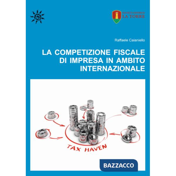 Competizione fiscale di impresa in ambito internazionale (La)