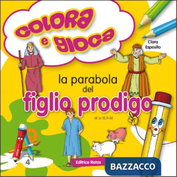 Parabola del figlio prodigo. Colora e gioca (La)