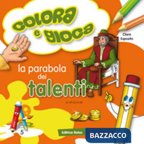 Parabola dei talenti. Colora e gioca (La)