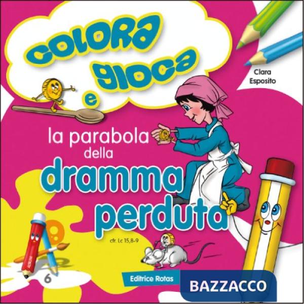 Parabola della dramma perduta. Colora e gioca (La)