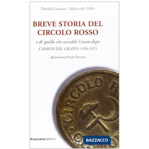 Breve storia del Circolo Rosso e di quello che accadde l'anno dopo (Cismon del Grappa, 1920-1923)