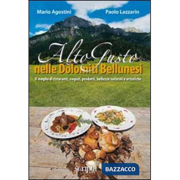 Alto gusto nelle Dolomiti bellunesi