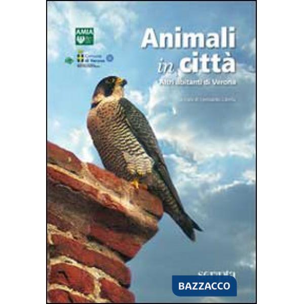 Animali in città. Altri abitanti di Verona