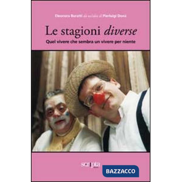 Stagioni diverse. Quel vivere che sembra un vivere per niente (Le)