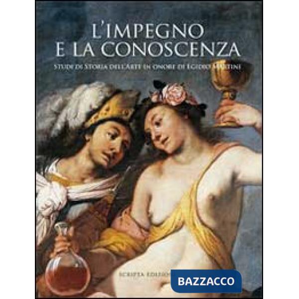 Impegno e la conoscenza. Studi di storia dell'arte in onore di Egidio Martini (L