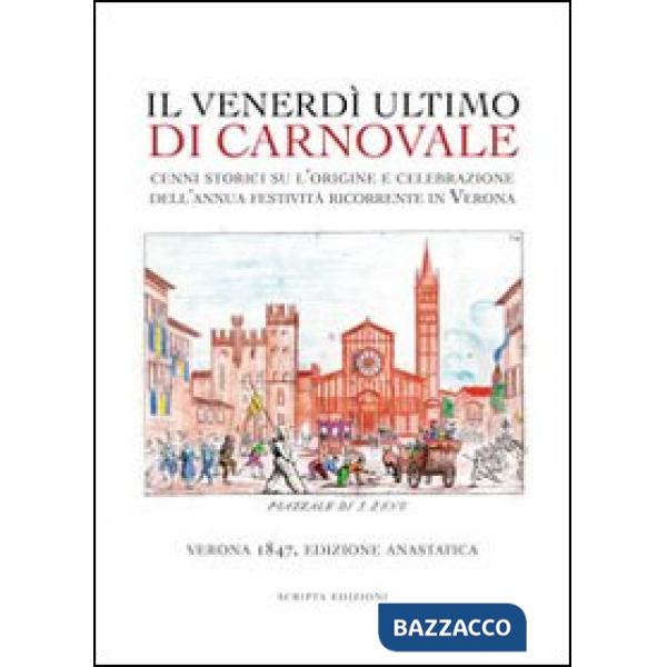 Venerdì ultimo di carnevale. Cenni storici su l'origine e celebrazione dell'annu