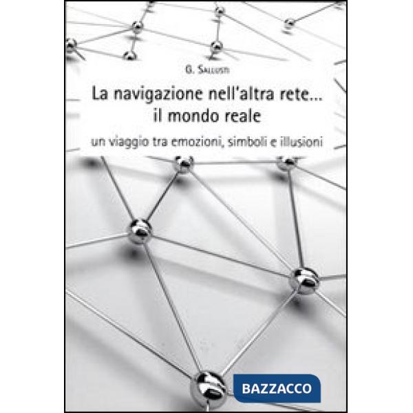 Navigazione nell'altra rete... il mondo reale. Un viaggio tra emozioni, simboli 