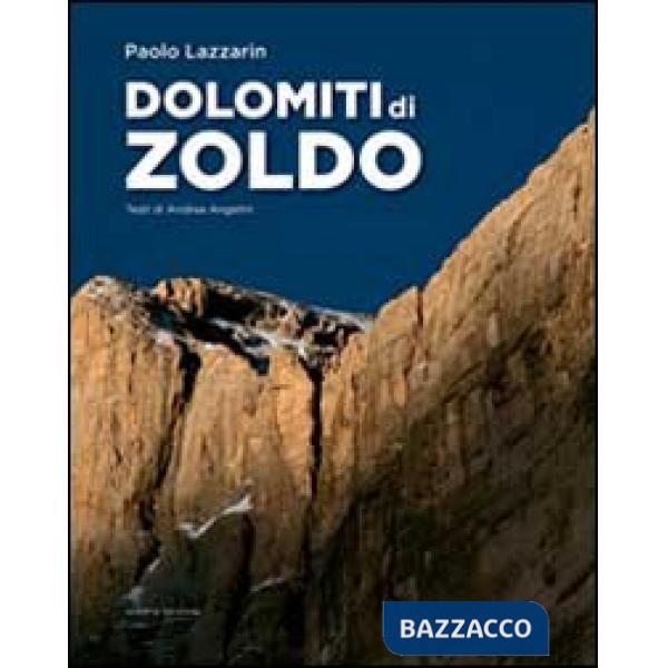 Dolomiti di Zoldo. Ediz. illustrata