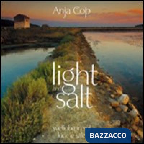 Light and salt. Ediz. italiana, inglese e slovena