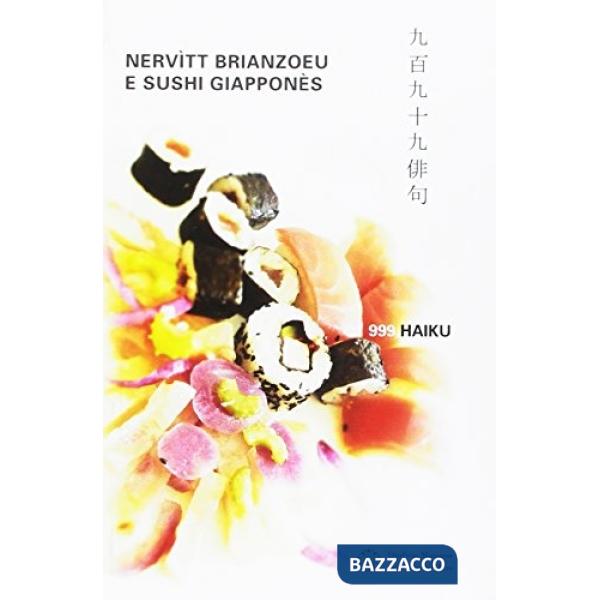 Nervitt brianzoeu e sushi giappones. 999 haiku
