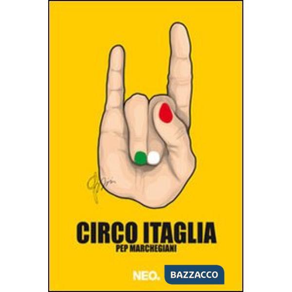 Circo Itaglia per marchegiani. Ediz. illustrata