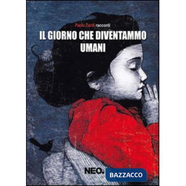 Giorno che diventammo umani (Il)