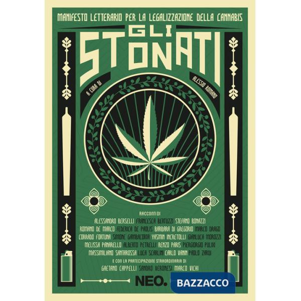 Stonati. Manifesto letterario per la legalizzazione della cannabis (Gli)