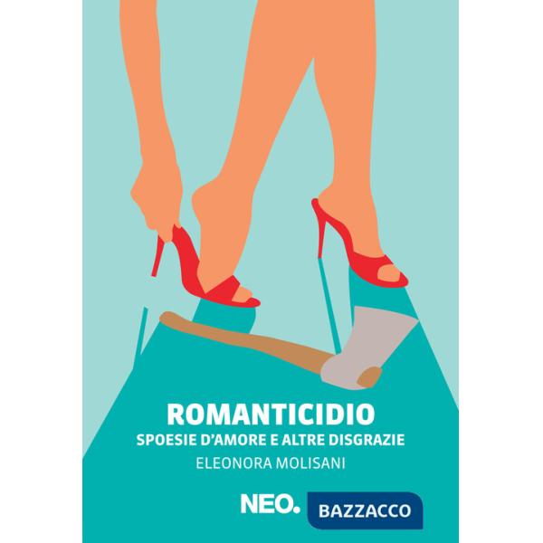 Romanticidio. Spoesie d'amore e altre disgrazie