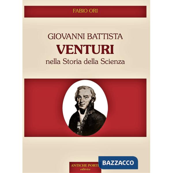 Giovanni Battista Venturi nella storia della scienza