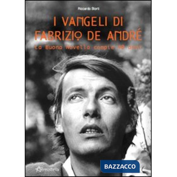 Vangeli di Fabrizio De André. La buona novella compie 40 anni (I)