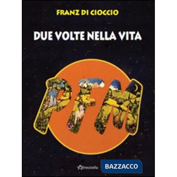 PFM. Due volte nella vita
