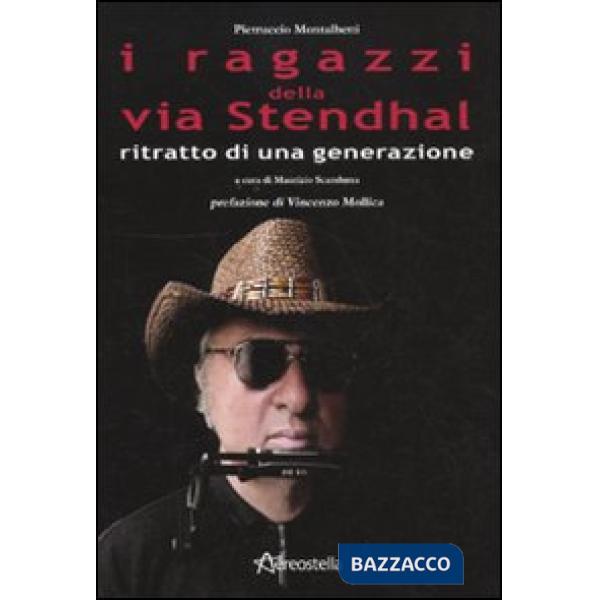 Ragazzi della via Stendhal. Ritratto di una generazione (I)