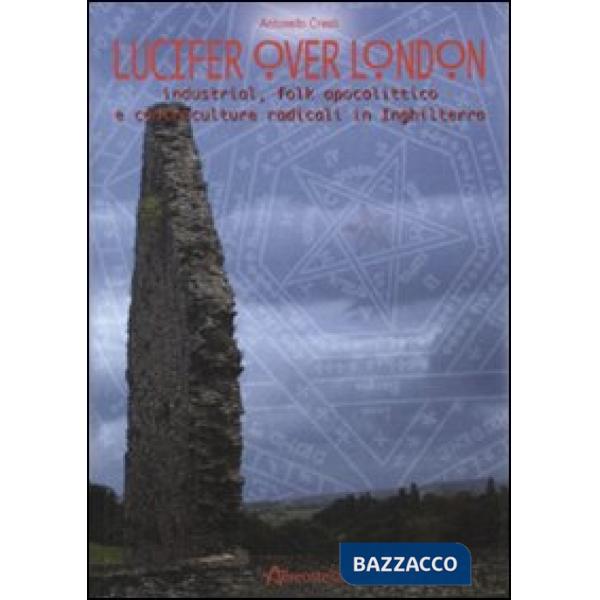 Lucifer over London. Industrial, folk apolittico e controculture radicali in Ing