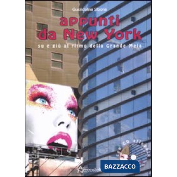 Appunti da New York. Su e giù al ritmo della Grande Mela. Con CD Audio