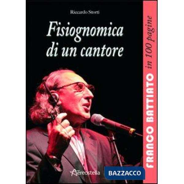 Fisiognomica di un cantore. Franco Battiato in 100 pagine