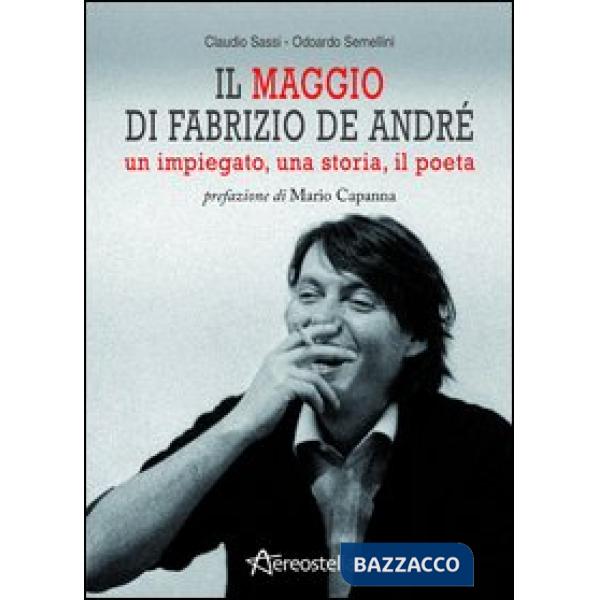 Maggio di Fabrizio De André. Un impiegato, una storia, il poeta (Il)