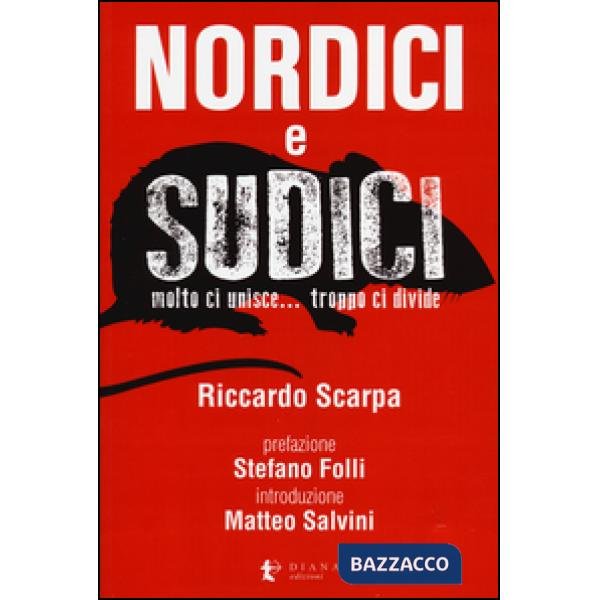 Nordici e sudici. Molto ci unisce... Troppo ci divide