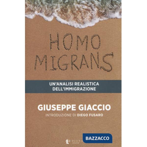 Homo migrans. Un'analisi realistica dell'immigrazione