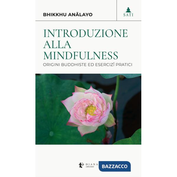 Introduzione alla mindfulness. Origini buddhiste ed esercizi pratici