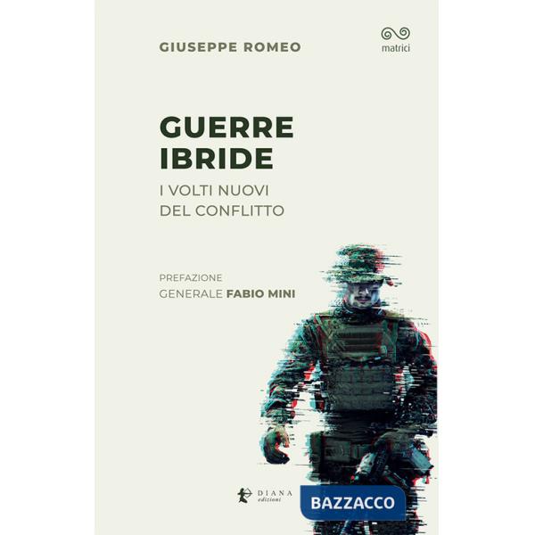Guerre ibride. I nuovi volti del conflitto