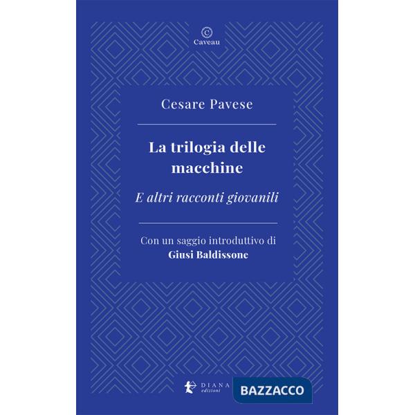 Trilogia delle macchine. E altri racconti giovanili (La)