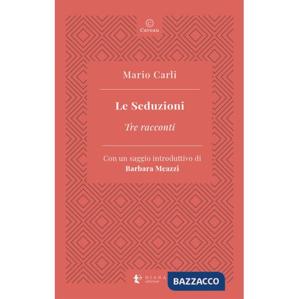 Seduzioni. Tre racconti (Le)
