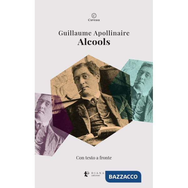 Alcools. Testo francese a fronte. Ediz. bilingue