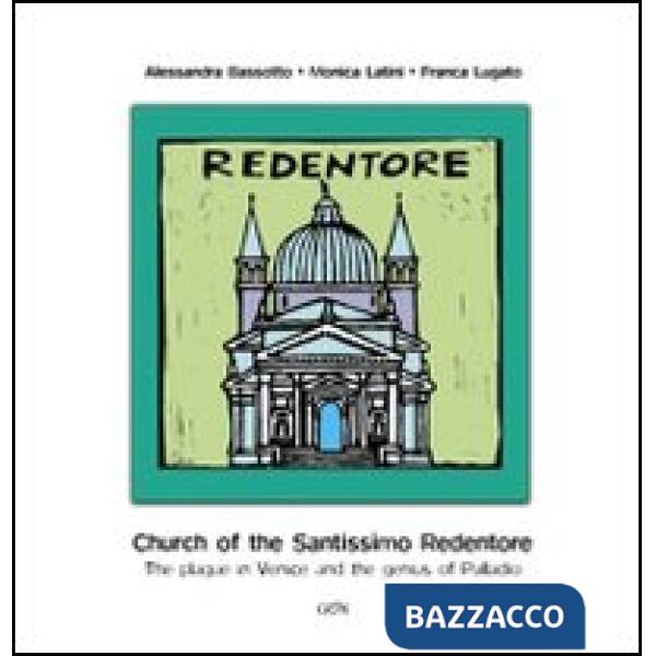 Church of the Santissimo Redentore. The plague in Venice and the genius of Palla