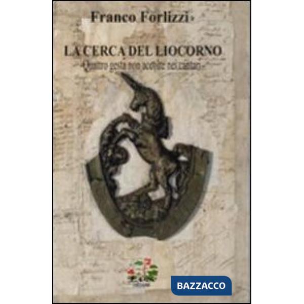 Cerca del liocorno. Quattro gesta non accolte nei cantari (La)