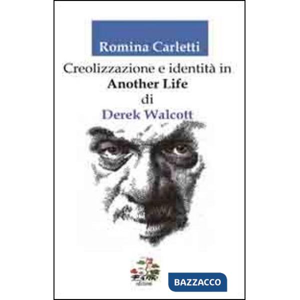 Creolizzazione e identità in «another life» di Derek Walcott