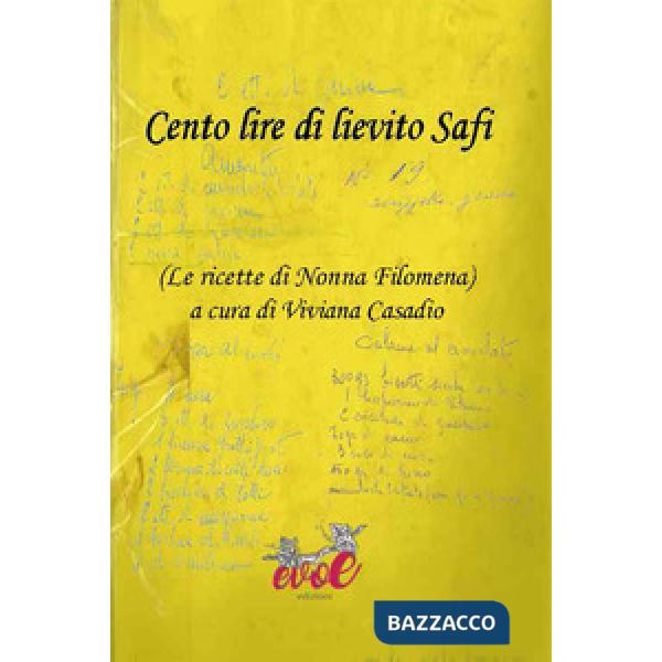 Cento lire di lievito Safi. (Le ricette di Nonna Filomena)