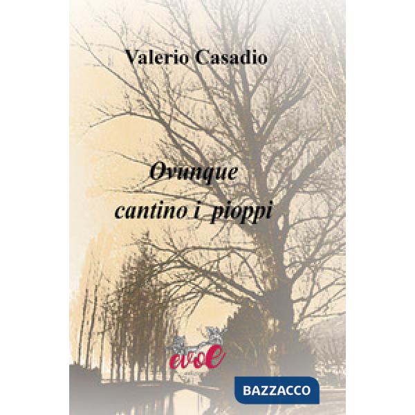 Ovunque cantino i pioppi