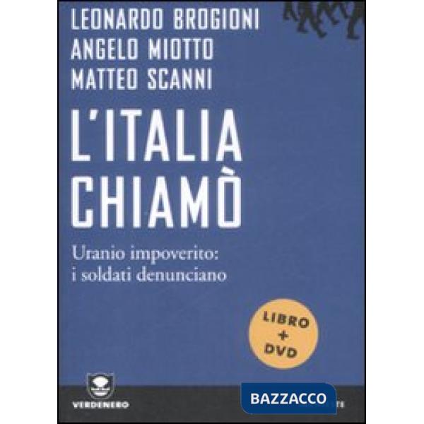 Italia chiamò. Uranio impoverito: i soldati denunciano. Con DVD (L')