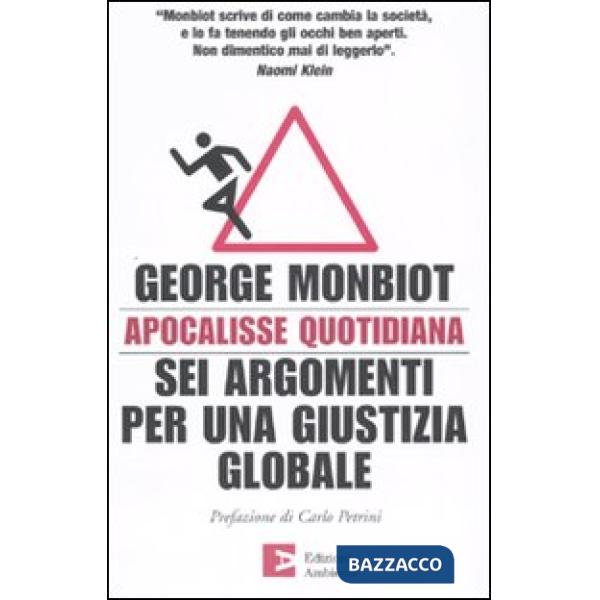Apocalisse quotidiana. Sei argomenti per una giustizia globale
